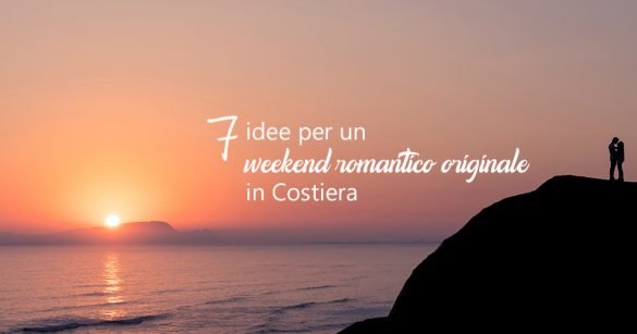 7-idee-per-un-weekend-romantico-in-costiera